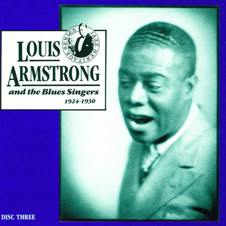 You Dirty Mistreater Louis Armstrong Louis Armstrong And The Blues Singers 1924 1930 Cd3專輯 Line Music