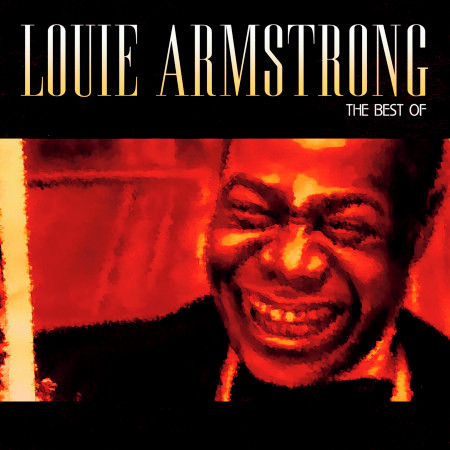 Can Anyone Explain No No No Louis Armstrong Best Of Louis Armstrong專輯 Line Music