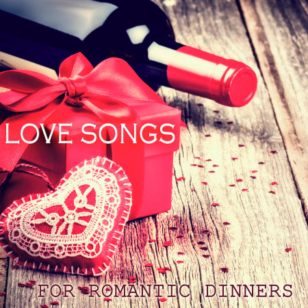 Love Songs for Romantic Dinners