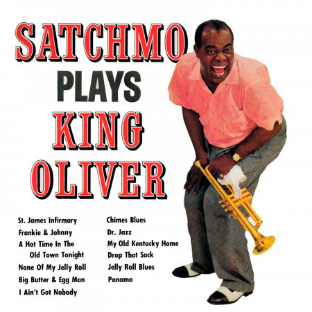 Satchmo Plays King Oliver (Remastered)