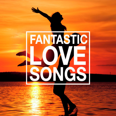 Fantastic Love Songs