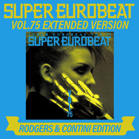SUPER EUROBEAT VOL.75 EXTENDED VERSION RODGERS & CONTINI EDITION