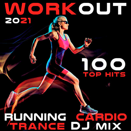 Workout 2021 100 Top Hits Running Cardio Trance DJ Mix