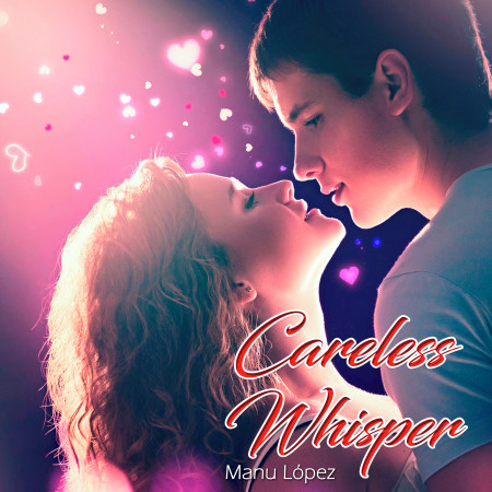 Careless Whisper (Saxophone Mix)