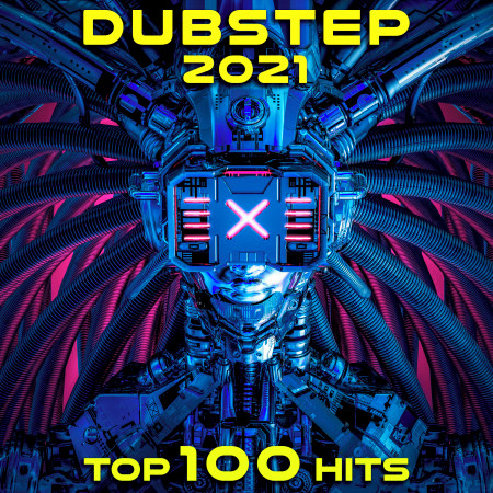 Dubstep 2021 Top 100 Hits