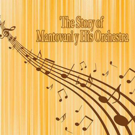 The Story of… Mantovani & His Orchestra