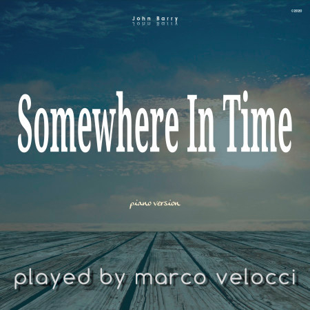 Somewhere In Time (Music Inspired by the Film) (Piano version)