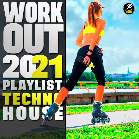 Workout 2021 Playlist Techno House