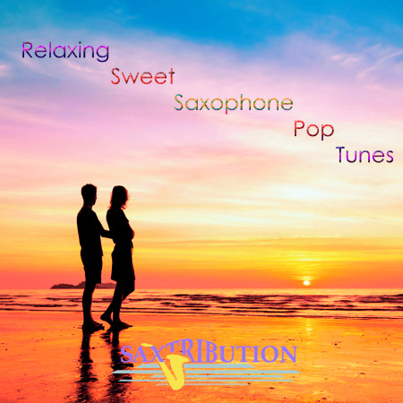 Relaxing Sweet Saxophone Pop Tunes