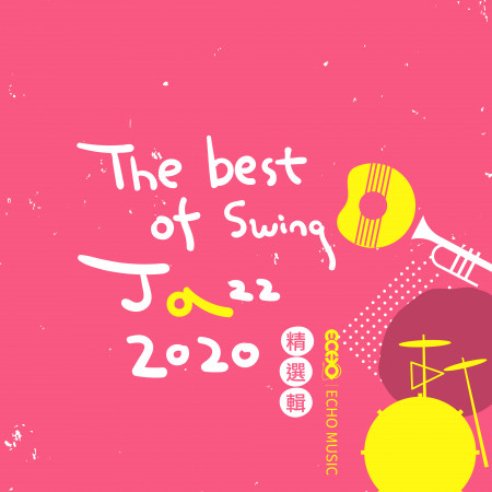 2020証聲 - 搖擺爵士精選輯 Echo Music:The Best of Swing Jazz 2020 專輯封面