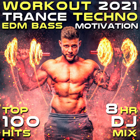 Workout 2021 Trance Techno EDM Bass Motivation Top 100 Hits 8 HR DJ Mix