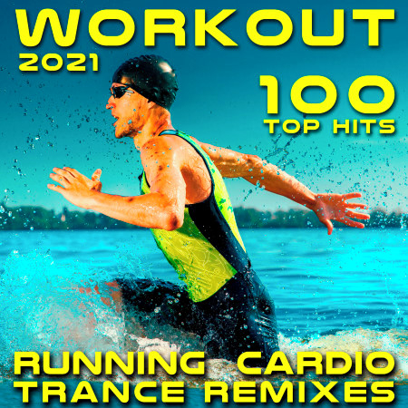 Workout Music 2021 100 Top Hits Running Cardio Trance Remixes