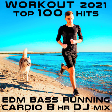 Workout 2021 EDM Bass Running Cardio Top 100 Hits 8 HR DJ Mix