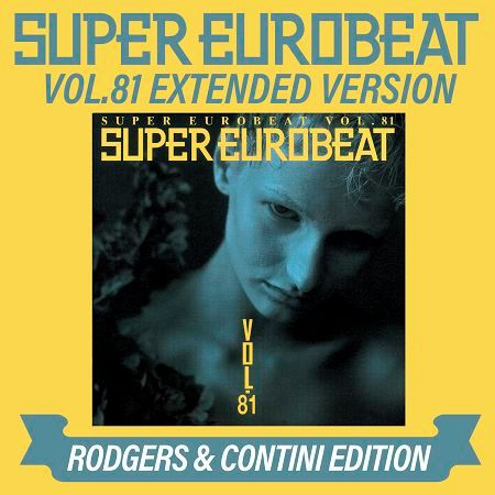 SUPER EUROBEAT VOL.81 EXTENDED VERSION RODGERS & CONTINI EDITION