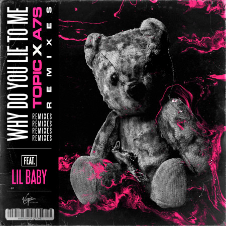 Why Do You Lie To Me (feat. Lil Baby) [Remixes]