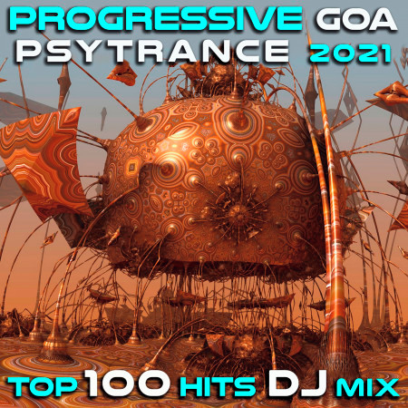 Progressive Goa Psytrance 2021 Top 100 Hits DJ Mix