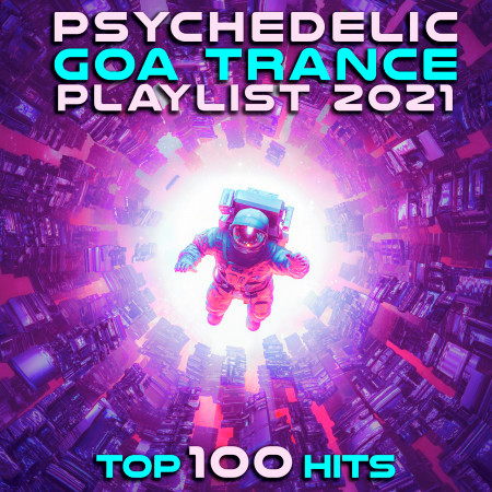 Psychedelic Goa Trance Playlist 2021