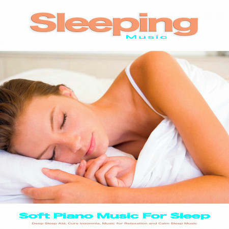 Sleeping Piano Music For Relaxation