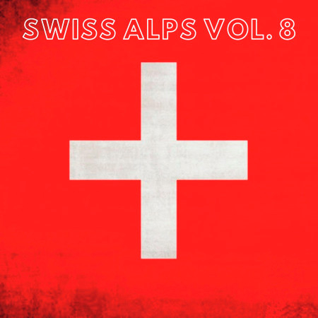 Groove Vet Various Artists Swiss Alps Vol 8專輯 Line Music