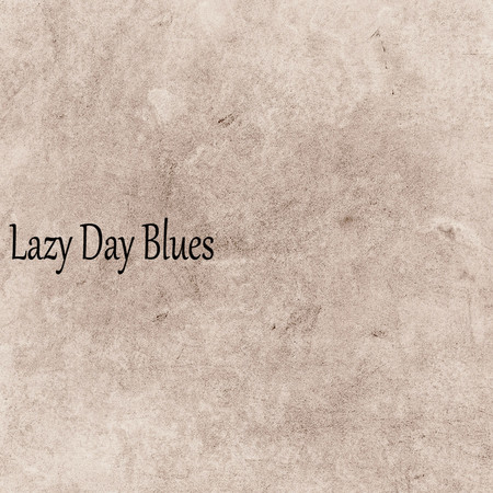 Lazy Day Blues