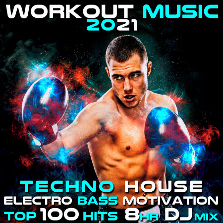 Workout Music 2021 Techno House Electro Bass Motivation Top 100 Hits 8 HR DJ Mix