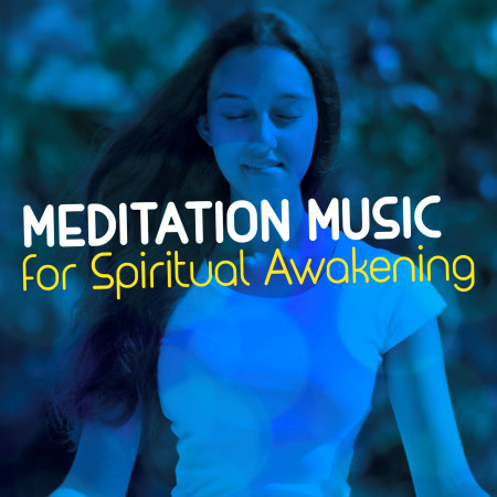 Meditation Music for Spiritual Awakening