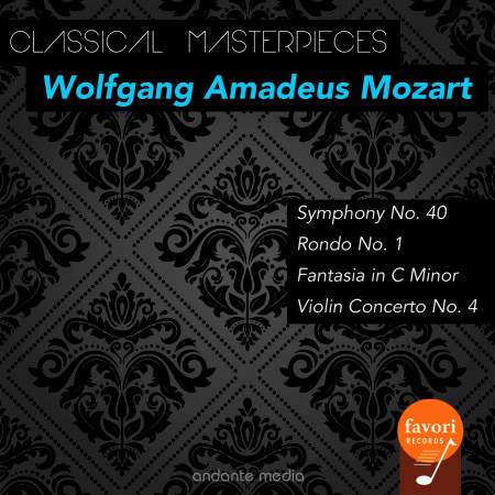 Classical Masterpieces - Wolfgang Amadeus Mozart: Symphony No. 40 & Violin Concerto No. 4