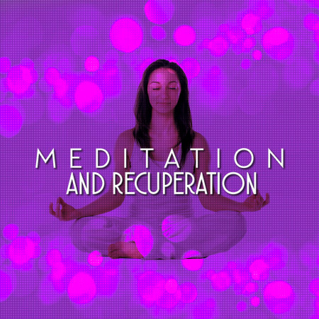 Meditation and Recuperation