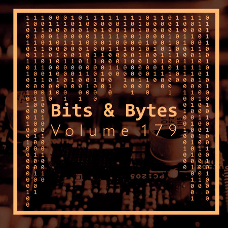 Bits & Bytes, Vol. 179