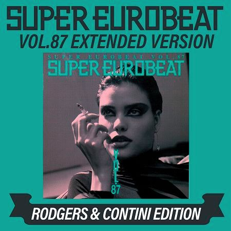 SUPER EUROBEAT VOL.87 EXTENDED VERSION RODGERS & CONTINI EDITION