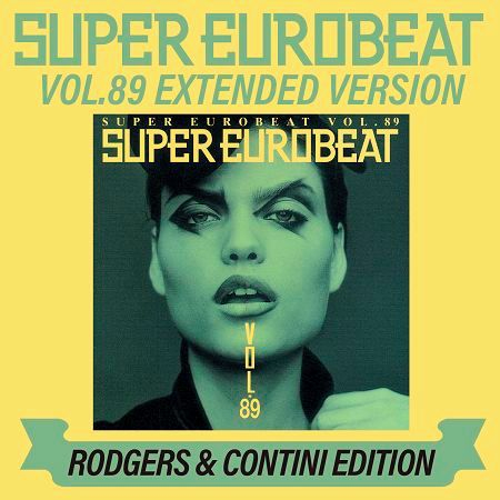 SUPER EUROBEAT VOL.89 EXTENDED VERSION RODGERS & CONTINI EDITION