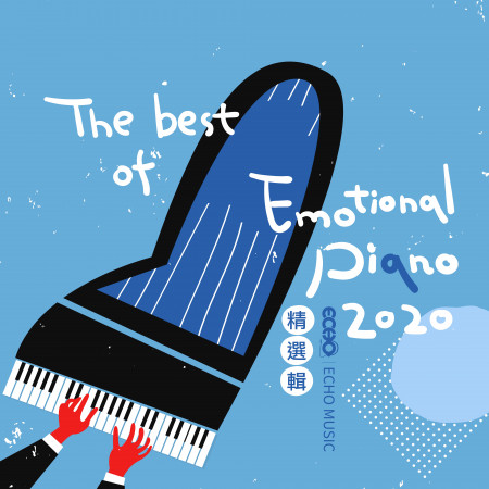 2020証聲 - 抒情鋼琴精選輯 Echo Music:The Best of Emotional Piano 2020 專輯封面