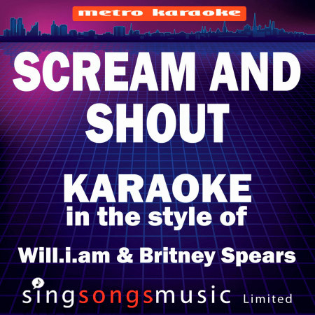 Scream and Shout (In the Style of Will.I.Am & Britney Spears) [Karaoke Version] - Single