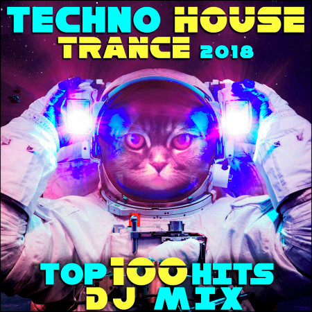 Techno House Trance 2018 Top 100 Hits DJ Mix