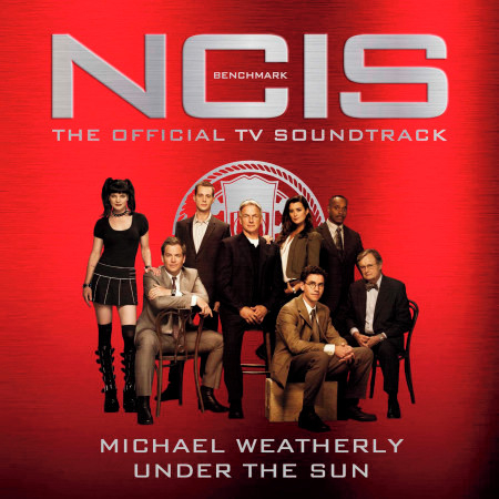 Under the Sun (From the NCIS: Benchmark Official Tv Soundtrack)
