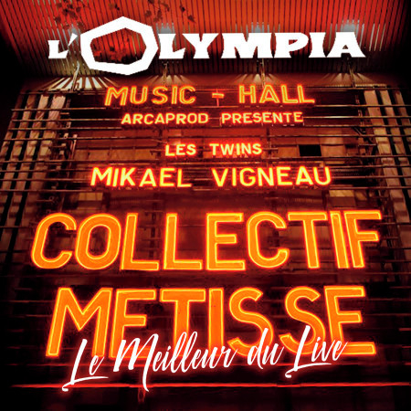 Collectif Metissé (Live Olympia, Paris 2019)