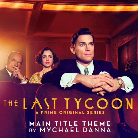 The Last Tycoon (Main Title Theme from the Prime Original Series) 專輯封面