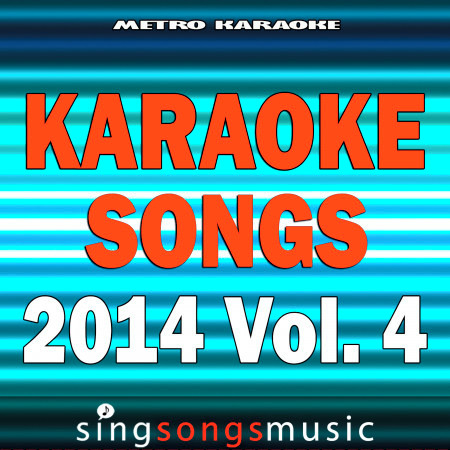 Karaoke Songs: 2014, Vol. 4