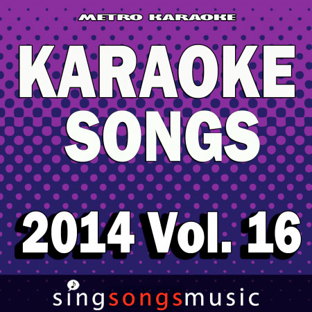 Karaoke Songs: 2014, Vol. 16