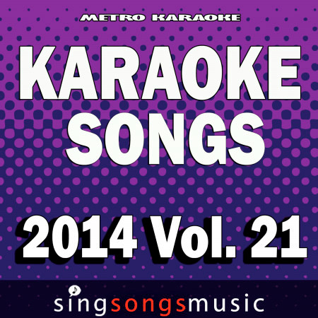 Karaoke Songs: 2014, Vol. 21