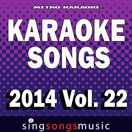 Karaoke Songs: 2014, Vol. 22