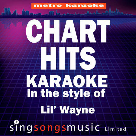 Chart Hits (In the Style of Lil' Wayne) [Karaoke Version]