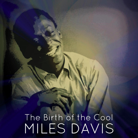 Darn That Dream Miles Davis The Birth Of The Cool專輯 Line Music