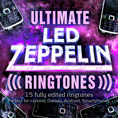 Ultimate Led Zeppelin Ringtones - 15 Fully Pre-Edited Ringtones - Perfect for Android, Samsung, Lg, Windows & Smartphones