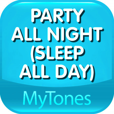 Party All Night (Sleep All Day) Ibiza Ringtone