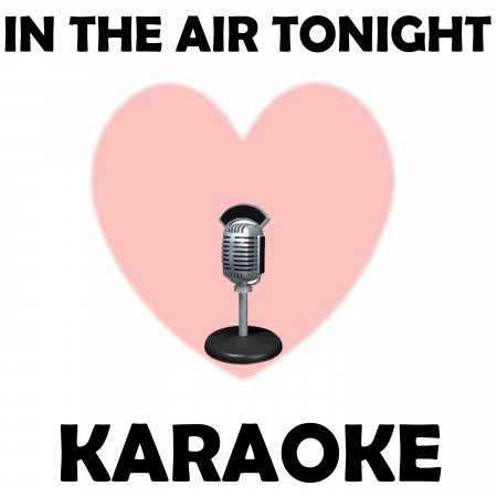 In the air tonight (Karaoke)