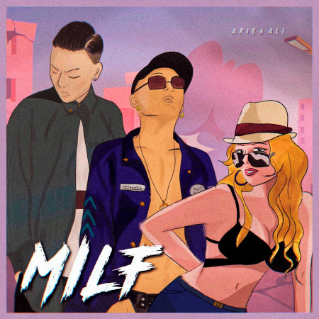 MILF (feat. ALI)