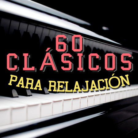 60 Clásicos para Relajación