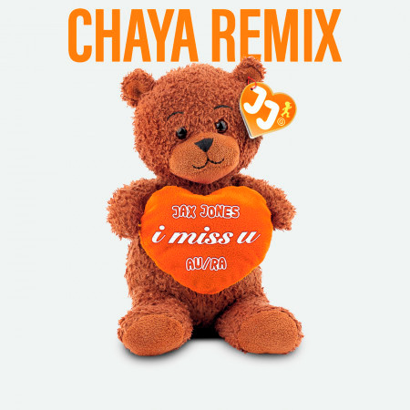 i miss u (Chaya Remix)