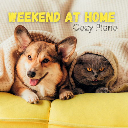 Weekend at Home - Cozy Piano